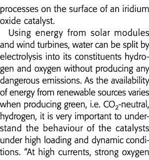 processes on the surface of an iridium oxide catalyst  Using energy from solar modules and wind turbines, water can b   