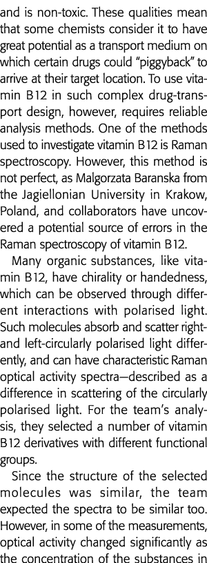 and is non-toxic  These qualities mean that some chemists consider it to have great potential as a transport medium o   