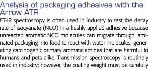 Analysis of packaging adhesives with the Arrow ATR FT-IR spectroscopy is often used in industry to test the decay rat   