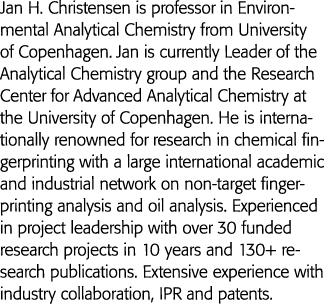 Jan H  Christensen is professor in Environmental Analytical Chemistry from University of Copenhagen  Jan is currently   
