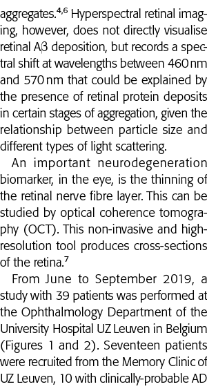 aggregates 4,6 Hyperspectral retinal imaging, however, does not directly visualise retinal Ab deposition, but records   