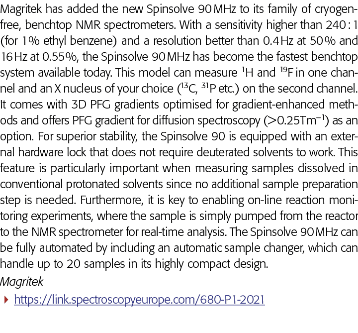 Magritek has added the new Spinsolve 90 MHz to its family of cryogen-free, benchtop NMR spectrometers  With a sensiti   