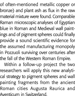 of often-mentioned metallic copper or bronze) and plant ash as flux in the raw material mixture were found  Comparabl   