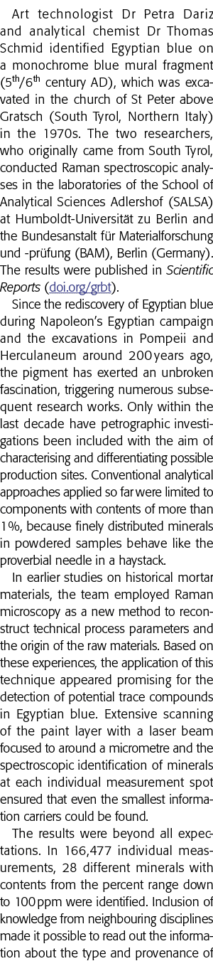 Art technologist Dr Petra Dariz and analytical chemist Dr Thomas Schmid identified Egyptian blue on a monochrome blue   