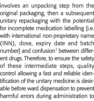 involves an unpacking step from the original packaging, then a subsequent unitary repackaging with the potential for    