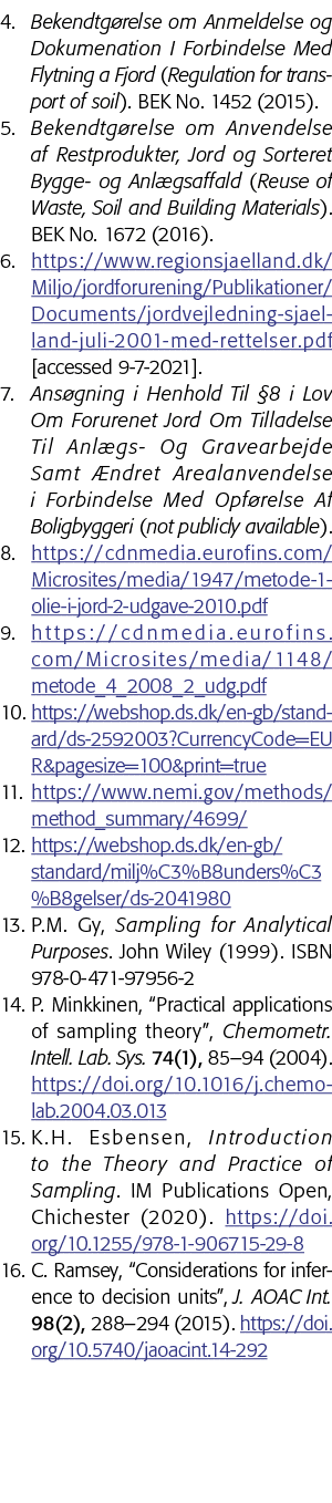 4  Bekendtgørelse om Anmeldelse og Dokumenation I Forbindelse Med Flytning a Fjord (Regulation for transport of soil)   