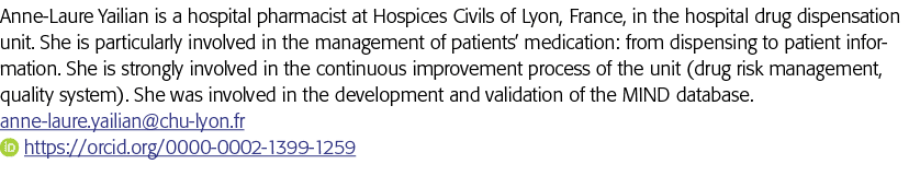 Anne-Laure Yailian is a hospital pharmacist at Hospices Civils of Lyon, France, in the hospital drug dispensation uni   