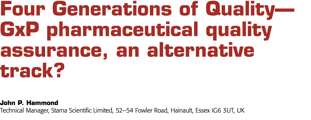Four Generations of Quality—GxP pharmaceutical quality assurance, an alternative track  John P  Hammond Technical Man   