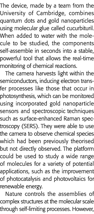 The device, made by a team from the University of Cambridge, combines quantum dots and gold nanoparticles using molec   