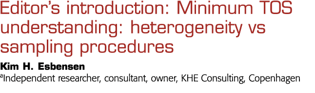Editor s introduction: Minimum TOS understanding: heterogeneity vs sampling procedures Kim H  Esbensen aIndependent r   