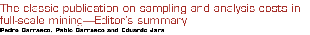 The classic publication on sampling and analysis costs in full-scale mining—Editor s summary Pedro Carrasco, Pablo Ca   