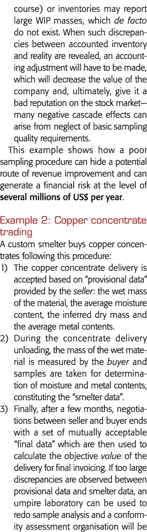 course) or inventories may report large WIP masses, which de facto do not exist  When such discrepancies between acco   