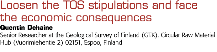  Loosen the TOS stipulations and face the economic consequences Quentin Dehaine Senior Researcher at the Geological S   