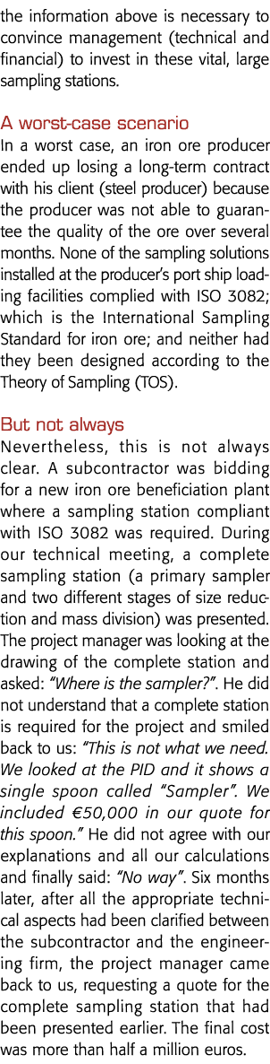 the information above is necessary to convince management (technical and financial) to invest in these vital, large s   