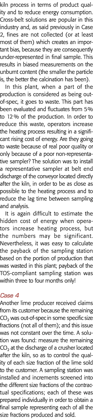 kiln process in terms of product quality and to reduce energy consumption  Cross-belt solutions are popular in this i   