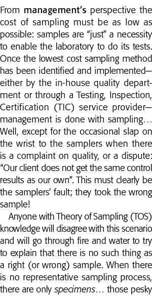From management s perspective the cost of sampling must be as low as possible: samples are  just  a necessity to enab   