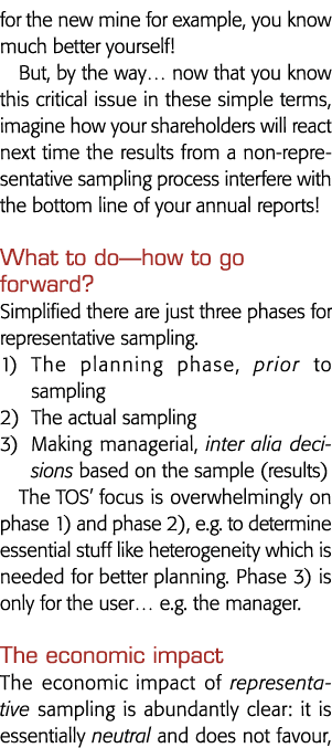 for the new mine for example, you know much better yourself  But, by the way  now that you know this critical issue i   