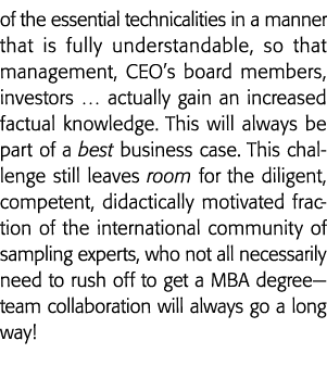 of the essential technicalities in a manner that is fully understandable, so that management, CEO s board members, in   