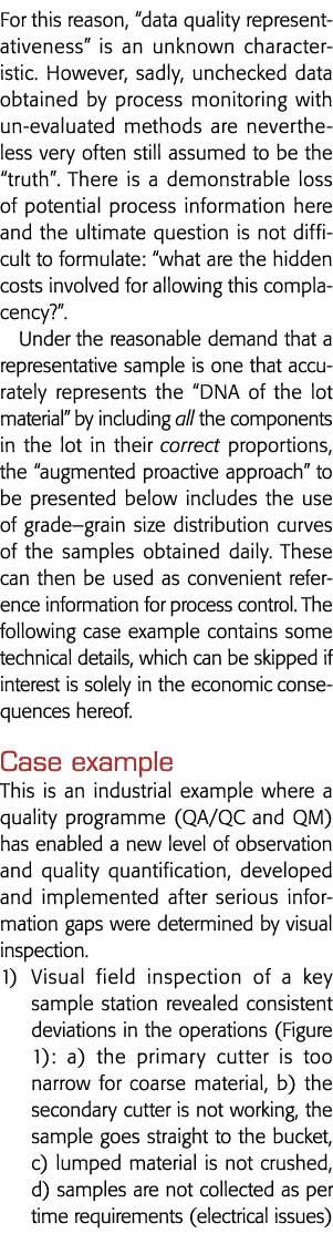 For this reason,  data quality representativeness  is an unknown characteristic  However, sadly, unchecked data obtai   