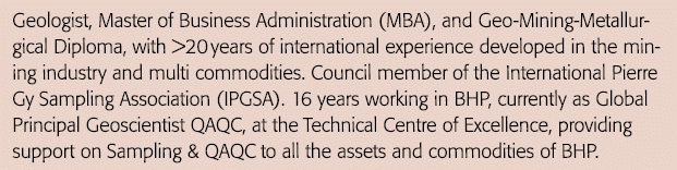 Geologist, Master of Business Administration (MBA), and Geo-Mining-Metallurgical Diploma, with  20 years of internati   