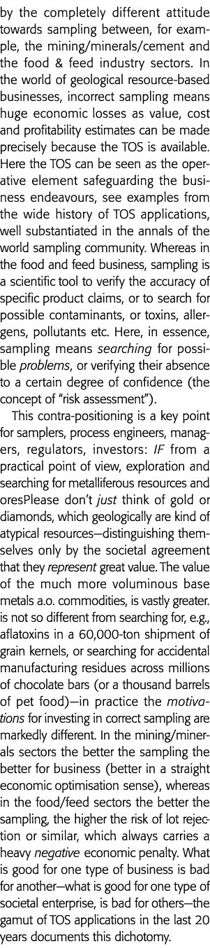 by the completely different attitude towards sampling between, for example, the mining minerals cement and the food &   