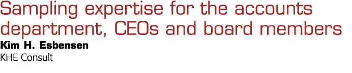  Sampling expertise for the accounts department, CEOs and board members Kim H  Esbensen KHE Consult 