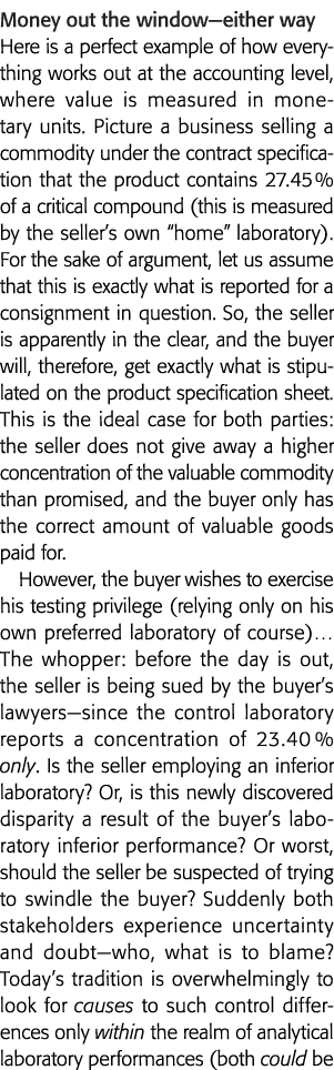 Money out the window—either way Here is a perfect example of how everything works out at the accounting level, where    