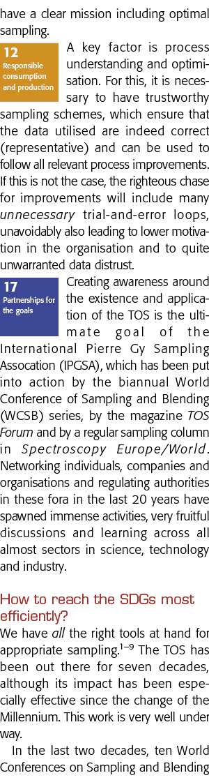 have a clear mission including optimal sampling  A key factor is process understanding and optimisation  For this, it   