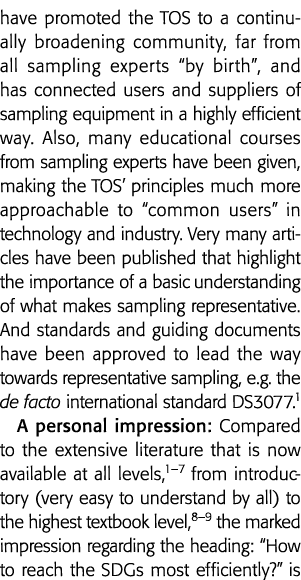 have promoted the TOS to a continually broadening community, far from all sampling experts  by birth , and has connec   