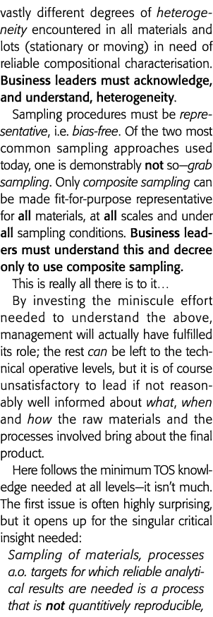 vastly different degrees of heterogeneity encountered in all materials and lots (stationary or moving) in need of rel   