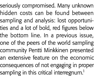 seriously compromised  Many unknown hidden costs can be found between sampling and analysis: lost opportunities and a   