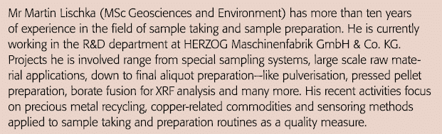 Mr Martin Lischka (MSc Geosciences and Environment) has more than ten years of experience in the field of sample taki   