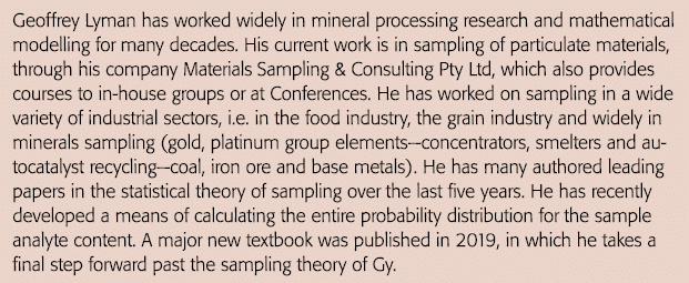 Geoffrey Lyman has worked widely in mineral processing research and mathematical modelling for many decades  His curr   