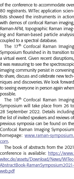 of the conference to accommodate over 80 registrants  WITec application scientists showed the instruments in action w   