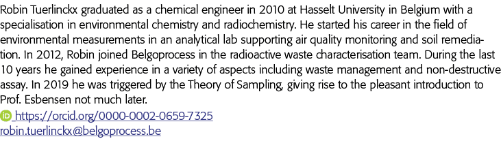 Robin Tuerlinckx graduated as a chemical engineer in 2010 at Hasselt University in Belgium with a specialisation in e   