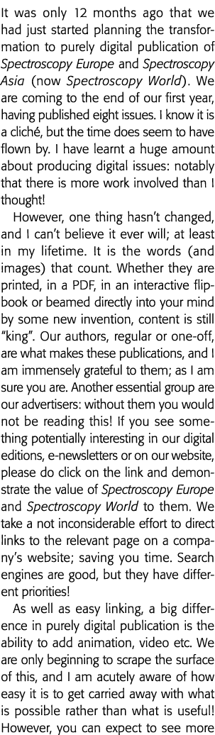 It was only 12 months ago that we had just started planning the transformation to purely digital publication of Spect   