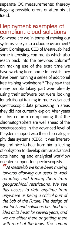 separate QC measurements; thereby flagging possible errors or attempts at fraud  Deployment examples of compliant clo   
