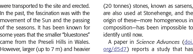 were transported to the site and erected  In the past, the fascination was with the movement of the Sun and the passi   