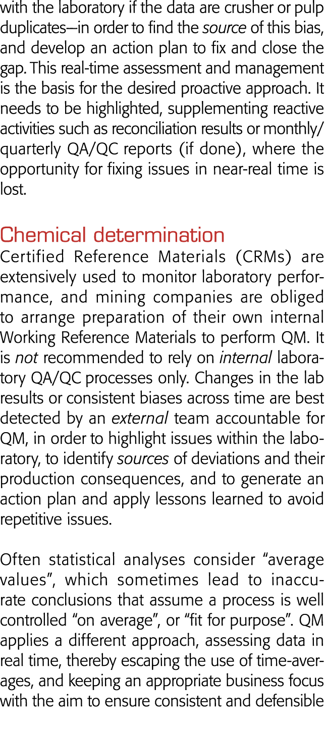 with the laboratory if the data are crusher or pulp duplicates—in order to find the source of this bias, and develop    
