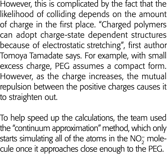 However, this is complicated by the fact that the likelihood of colliding depends on the amount of charge in the firs   