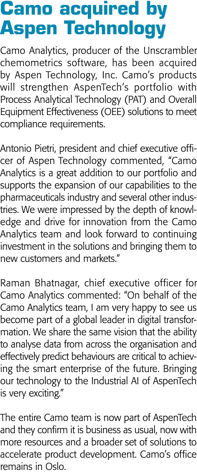 Camo acquired by Aspen Technology Camo Analytics, producer of the Unscrambler chemometrics software, has been acquire   