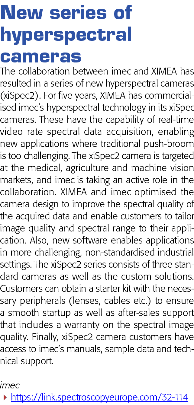 New series of hyperspectral cameras The collaboration between imec and XIMEA has resulted in a series of new hyperspe   