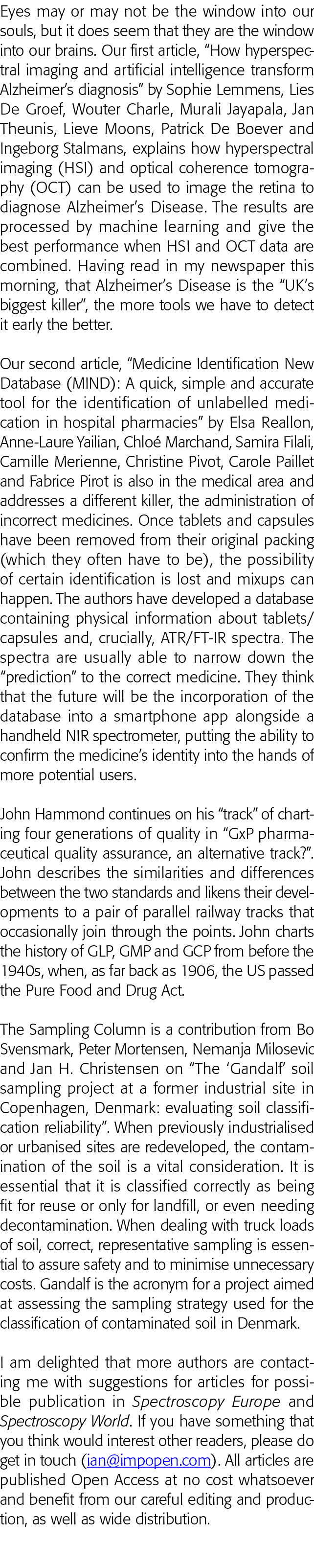  Eyes may or may not be the window into our souls, but it does seem that they are the window into our brains  Our fir   