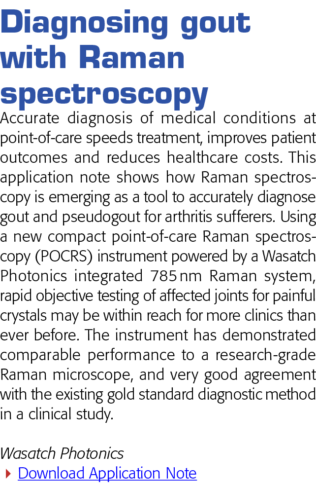  Diagnosing gout with Raman spectroscopy Accurate diagnosis of medical conditions at point-of-care speeds treatment,    