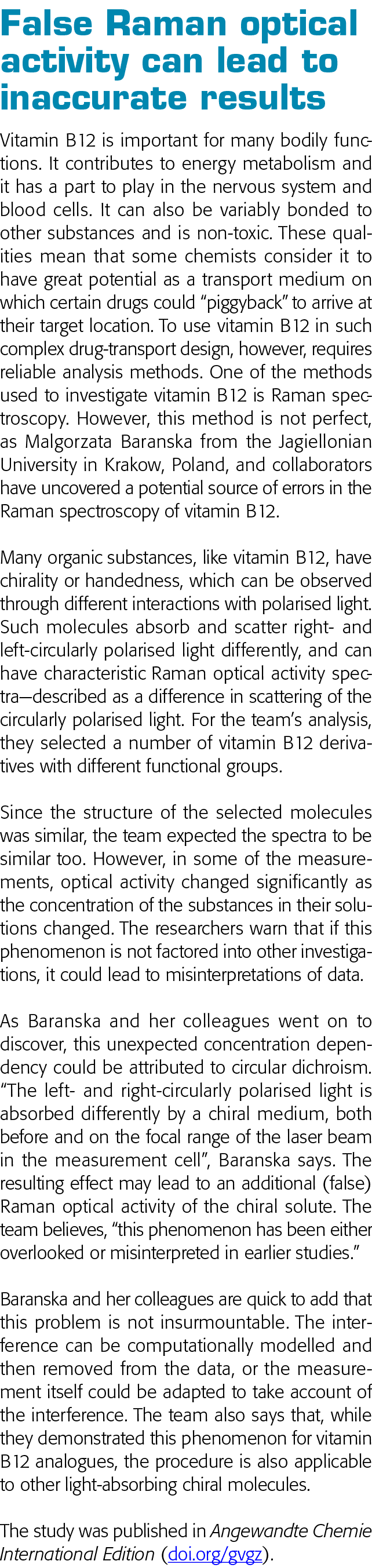  False Raman optical activity can lead to inaccurate results Vitamin B12 is important for many bodily functions  It c   