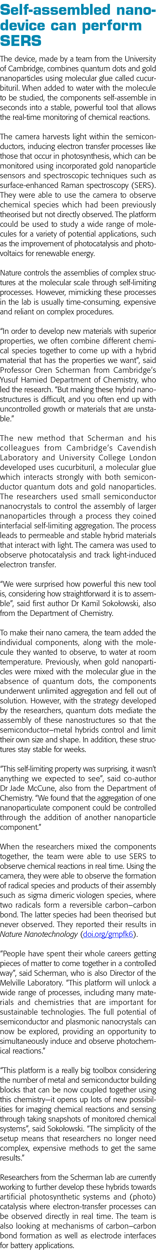  Self-assembled nano-device can perform SERS The device, made by a team from the University of Cambridge, combines qu   