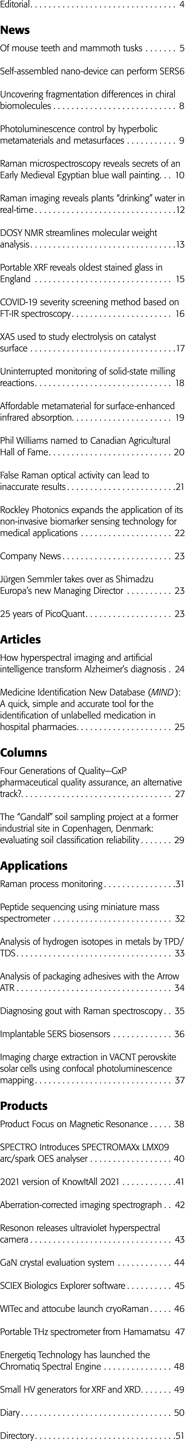 Editorial 4 News Of mouse teeth and mammoth tusks 5 Self-assembled nano-device can perform SERS 6 Uncovering fragment   