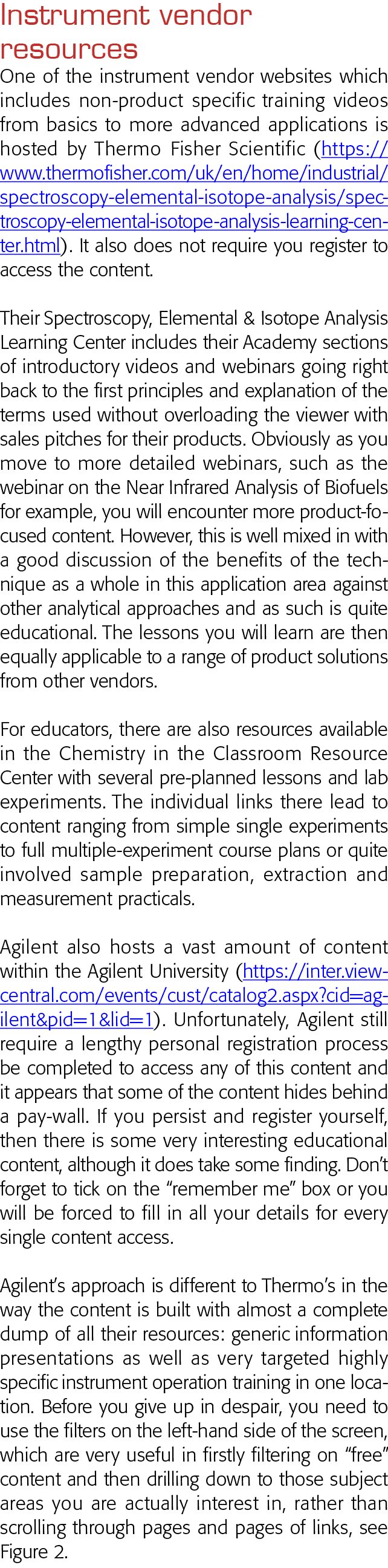 Instrument vendor resources One of the instrument vendor websites which includes non-product specific training videos   