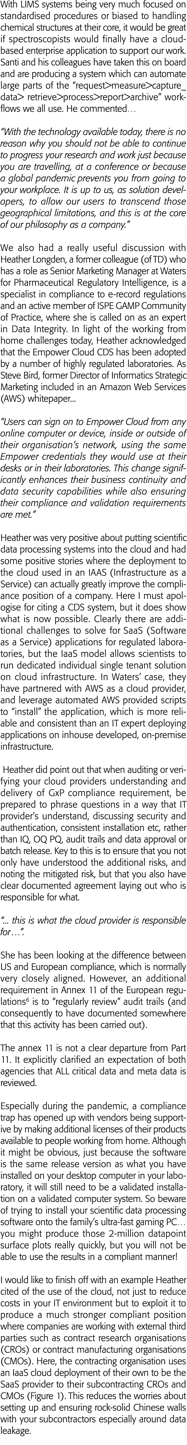 With LIMS systems being very much focused on standardised procedures or biased to handling chemical structures at the   