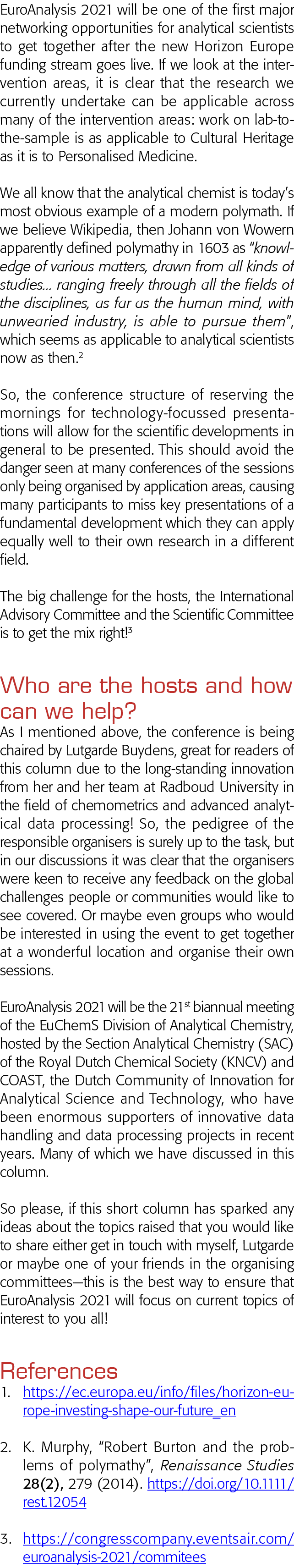 EuroAnalysis 2021 will be one of the first major networking opportunities for analytical scientists to get together a   